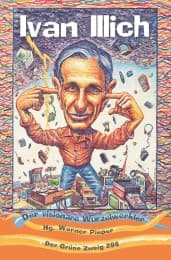 Cover von Ivan Illich - Der visionäre Wurzelwerker