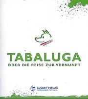 Cover von Tabaluga oder die Reise zur Vernunft