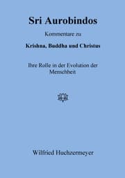 Cover von Sri Aurobindos Kommentare zu Krishna, Buddha und Christus