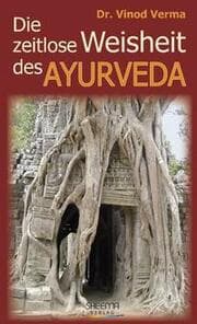 Cover von Die zeitlose Weisheit des Ayurveda