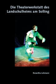 Cover von Die Theaterwerkstatt des Landschulheims am Solling