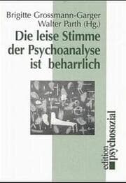 Cover von Die leise Stimme der Psychoanalyse ist beharrlich