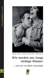 Cover von Wie werden aus Jungs richtige Männer