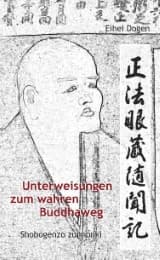 Cover von Unterweisungen zum wahren Buddha-Weg. Shobogenzo zuimonki