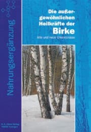 Cover von Die außergewöhnlichen Heilkräfte der Birke