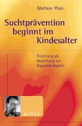Cover von Suchtprävention beginnt im Kindesalter