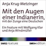 Cover von Mit den Augen einer Indianerin, mit der Zunge einer Deutschen