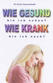 Cover von Wie gesund bin ich schon, wie krank bin ich noch?