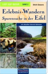 Cover von Lust auf Natur. Erlebnis Wandern / Erlebnis-Wandern und Spurensuche in der Eifel