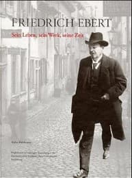 Cover von Friedrich Ebert - Sein Leben, sein Werk, seine Zeit