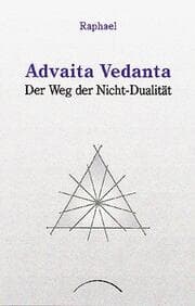 Cover von Advaita Vedanta - der Weg der Nicht-Dualität