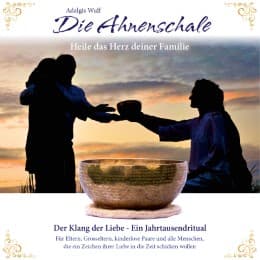 Cover von Die Ahnenschale - Heile das Herz deiner Familie