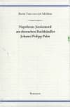 Cover von Napoleons Justizmord am deutschen Buchhändler Johann Philipp Palm