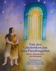 Cover von Von den Geschenken aus dem Paradiesgarten: Gold, Weihrauch und Myrrhe