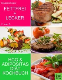 Cover von Fettfrei und Lecker - Das Adipositas und HCG Diätkochbuch
