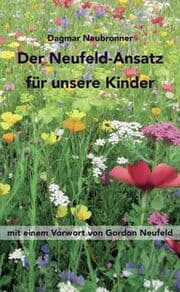 Cover von Der Neufeld-Ansatz für unsere Kinder