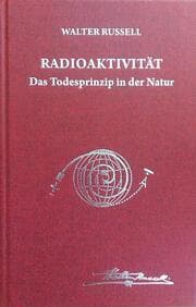 Cover von Radioaktivität - das Todesprinzip in der Natur