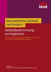 Cover von Sexualisierte Gewalt verhindern - Selbstbestimmung ermöglichen