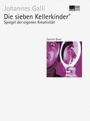 Cover von Die sieben Kellerkinder® - Zweiter Band: Spiegel der eigenen Kreativität