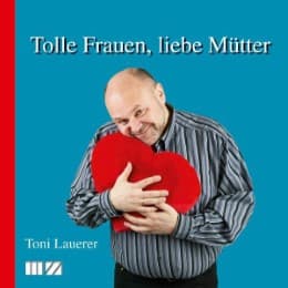 Cover von Tolle Frauen, liebe Mütter