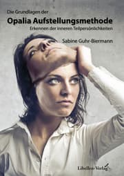 Cover von Die Grundlagen der Opalia Aufstellungsmethode