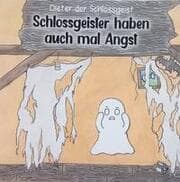Cover von Schlossgeister haben auch mal Angst
