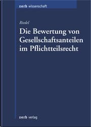 Cover von Die Bewertung von Gesellschaftsanteilen im Pflichtteilsrecht