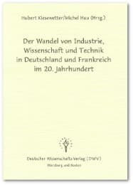 Cover von Der Wandel von Industrie, Wissenschaft und Technik in Deutschland und Frankreich im 20.Jahrhundert
