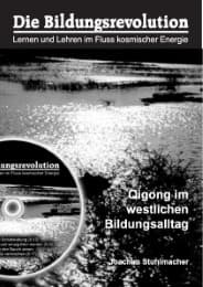 Cover von Die Bildungsrevolution - Lernen und Lehren im Fluss kosmischer Energie