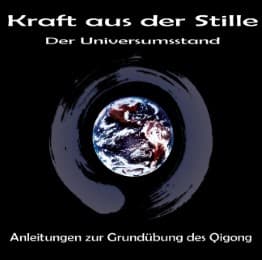 Cover von Kraft aus der Stille - Der Universumsstand