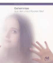 Cover von Geheimnisse aus der unsichtbaren Welt