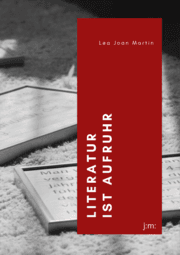 Cover von Literatur ist Aufruhr
