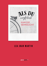 Cover von Als du wegfuhrst, kam die Sehnsucht