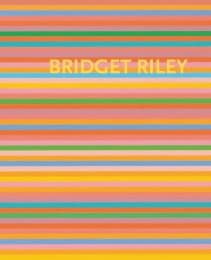 Cover von Bridget Riley: Die Streifenbilder 1961-2012