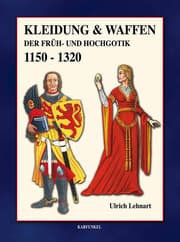 Cover von Kleidung und Waffen der Früh- und Hochgotik