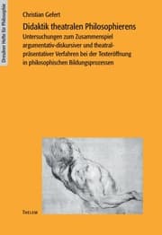 Cover von Didaktik theatralen Philosophierens