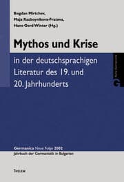 Cover von Mythos und Krise in der deutschsprachigen Literatur des 19. und 20. Jahrhunderts