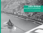 Cover von Der Rhein in alten Luftaufnahmen 1