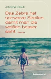 Cover von Das Zebra hat schwarze Streifen, damit man die weißen besser sieht