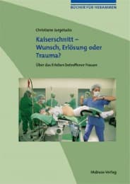 Cover von Kaiserschnitt - Wunsch, Erlösung oder Trauma?