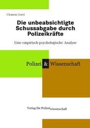 Cover von Die unbeabsichtigte Schussabgabe durch Polizeikräfte