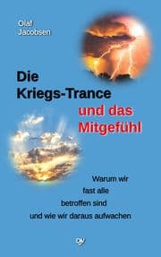 Cover von Die Kriegs-Trance und das Mitgefühl