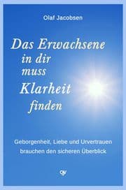 Cover von Das Erwachsene in dir muss Klarheit finden