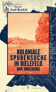 Cover von Koloniale Spurensuche in Bielefeld und Umgebung