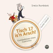 Cover von Tisch 17 is'n Arsch!