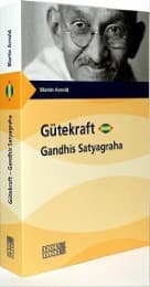 Cover von Gütekraft - Gandhis Satyagraha