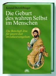 Cover von Die Geburt des wahren Selbst im Menschen
