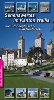 Cover von Sehenswertes im Kanton Wallis