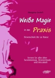 Cover von Weiße Magie in der Praxis - Hexenschule für zu Hause