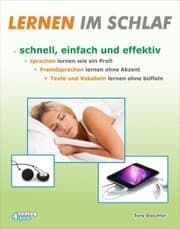 Cover von Lernen im Schlaf. Schnell, einfach und effektiv. Sprachen lernen wie ein Profi. Fremdsprachen lernen ohne Akzent. Texte und Vokabeln lernen ohne büffeln.